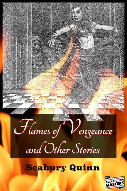 flames800 500x750 Flames of Vengeance and Other Stories by Seabury Quinn