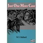 Pulp Fiction Book Store Just One More Case by W.T. Ballard 3