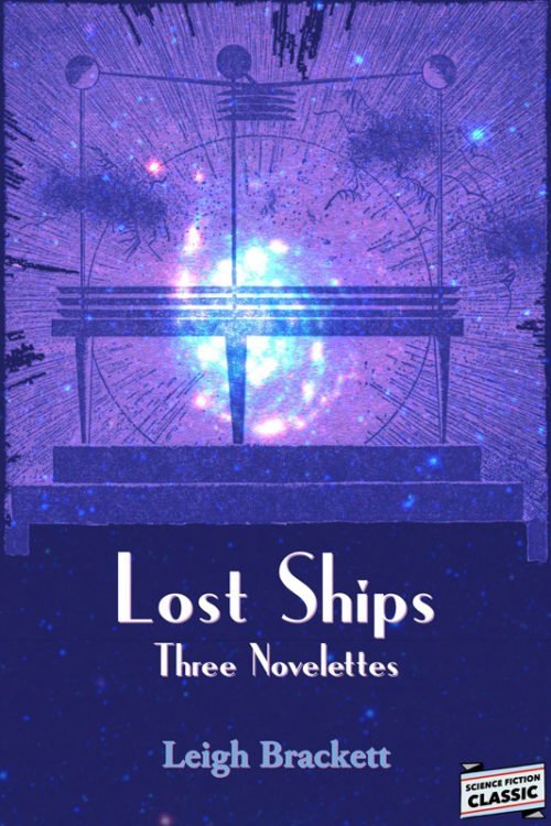 lostShips800 500x750 Lost Ships by Leigh Brackett