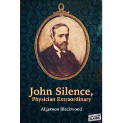 Pulp Fiction Book Store John Silence, Physician Extraordinary by Algernon Blackwood 1