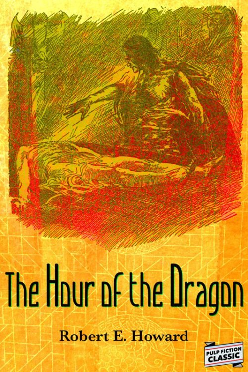 HourOfTheDragon800 500x750 The Hour of the Dragon by Robert E. Howard