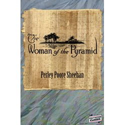 WomanOfThePyramidThumb The Woman of the Pyramid by Perley Poore Sheehan