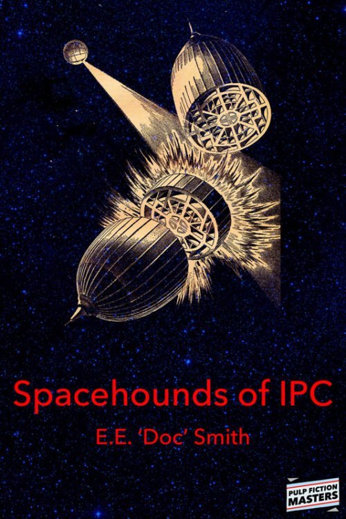 SpacehoundsIPC800 500x750 Spacehounds of IPC by Edward E. Smith