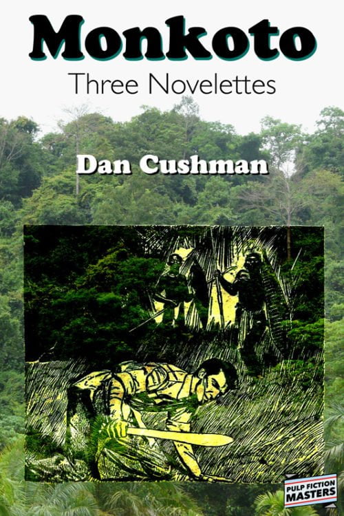 Cushman Monkoto800 500x750 Monkoto   Three Novelettes by Dan Cushman