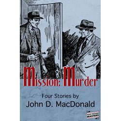 JDM MissionMurderThumb Mission: Murder   Four Stories by John D. MacDonald