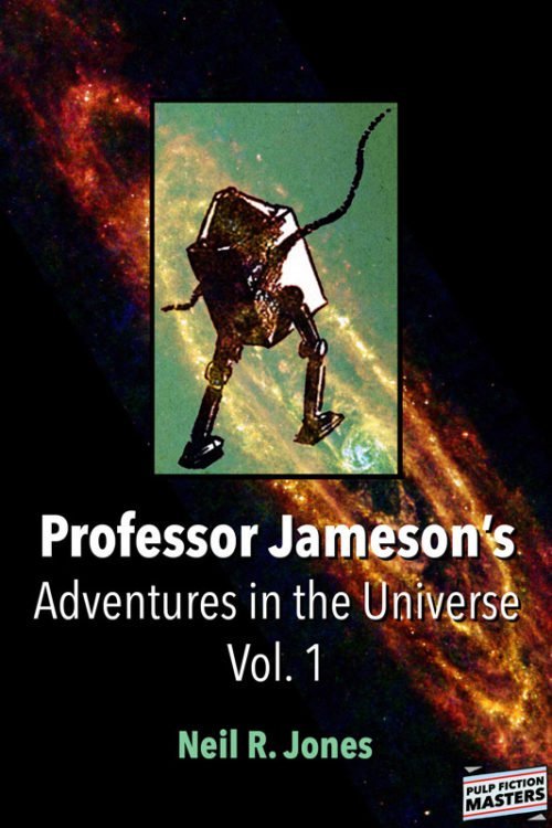Jones ProfessorJameson1 800 500x750 Professor Jamesons Adventures in the Universe Vol.1 by Neil R. Jones