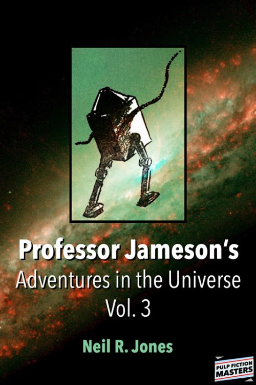 Jones Jameson3 800 500x750 Professor Jamesons Adventures in the Universe Vol.3 by Neil R. Jones