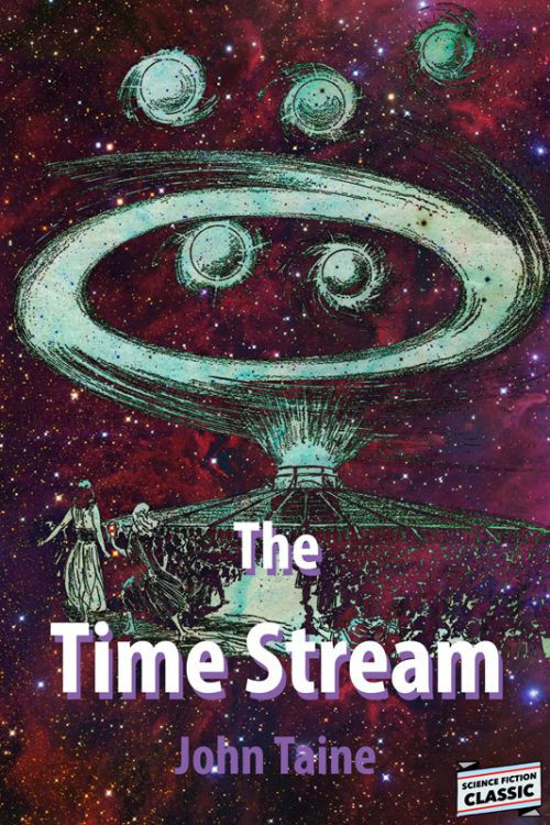 Taine TimeStream800 500x750 The Time Stream by John Taine
