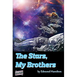 starsMyBrothersThumb The Stars, My Brothers by Edmond Hamilton