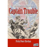 Pulp Fiction Book Store The Complete Adventures of Captain Trouble by Perley Poore Sheehan 3