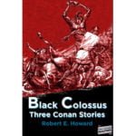 Pulp Fiction Book Store Black Colossus - Three Conan Stories by Robert E. Howard 7