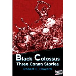 BlackColossusThumb The Complete Conan by Robert E. Howard