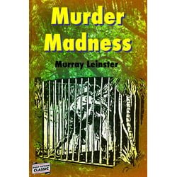 MurderMadnessThumb Murder Madness by Murray Leinster